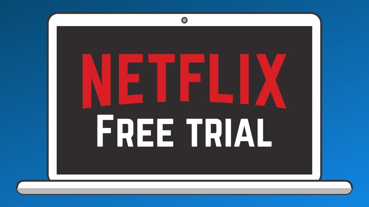 How to get Netflix Free Trial in 2022
