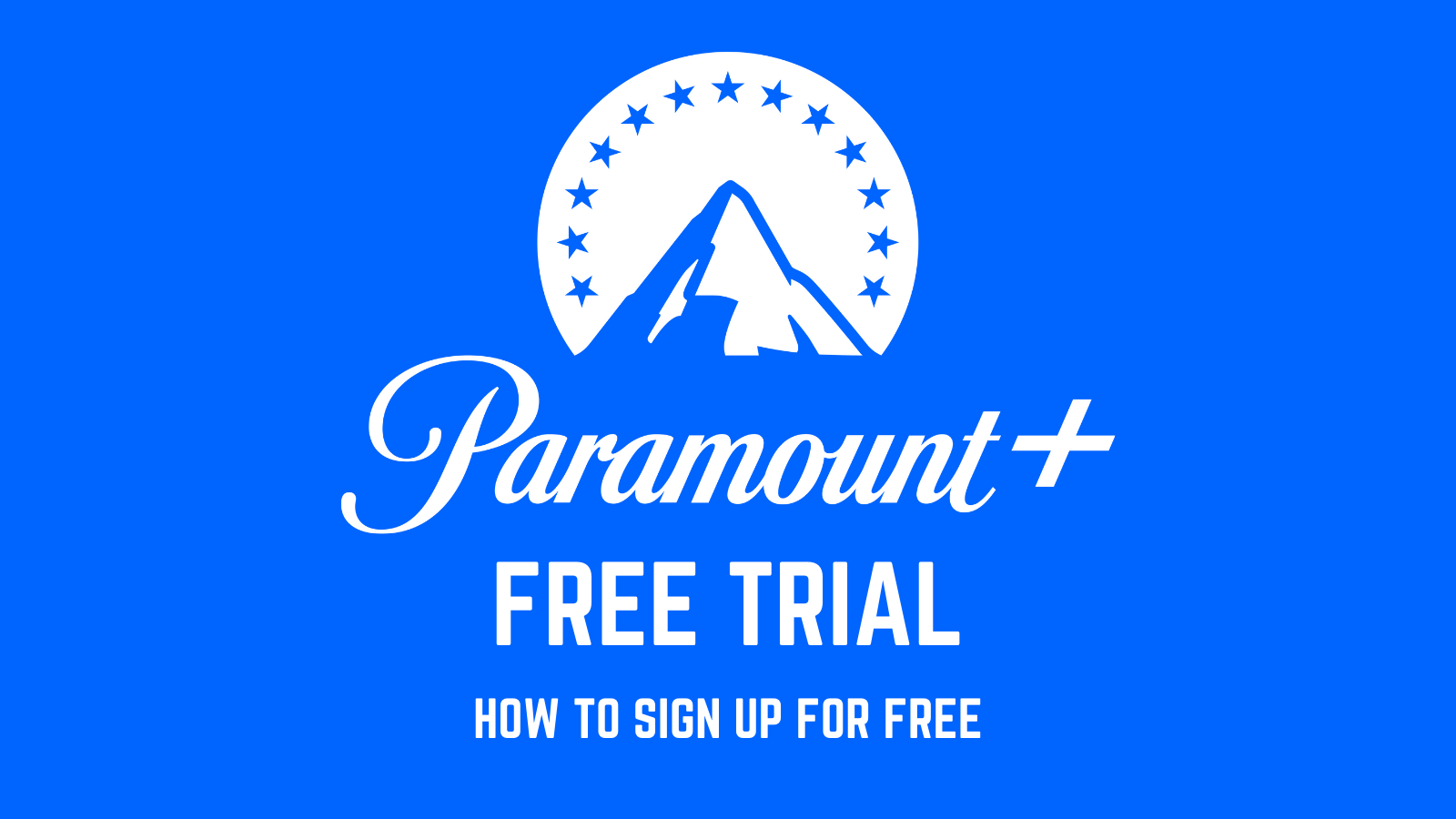 How to get Paramount Plus Free Trial in 2022