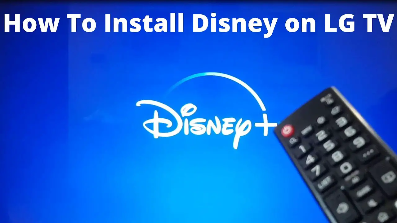 How to Get Disney Plus on LG Smart TV