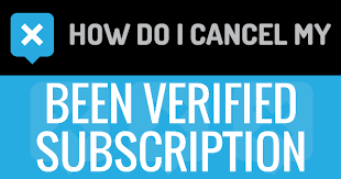 How to Cancel Been verified subscription