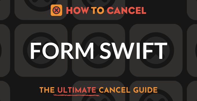 How to Cancel Formswift Subscription