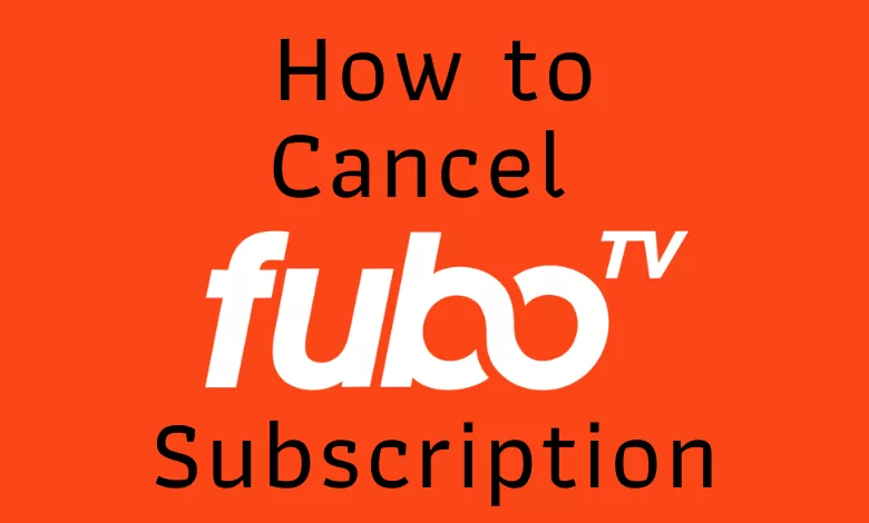 How to Cancel Fubo TV Subscription