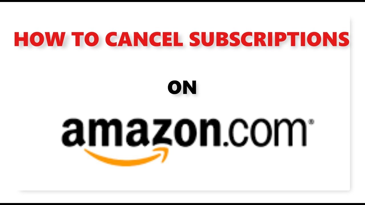 How to Cancel Subscription on Amazon