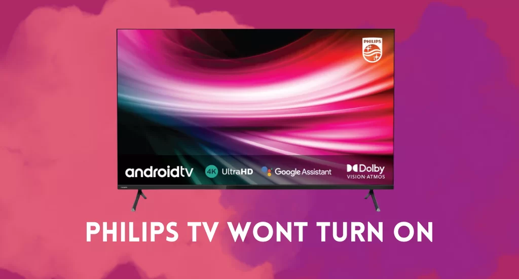 How to Fix Philips TV Won't Turn on