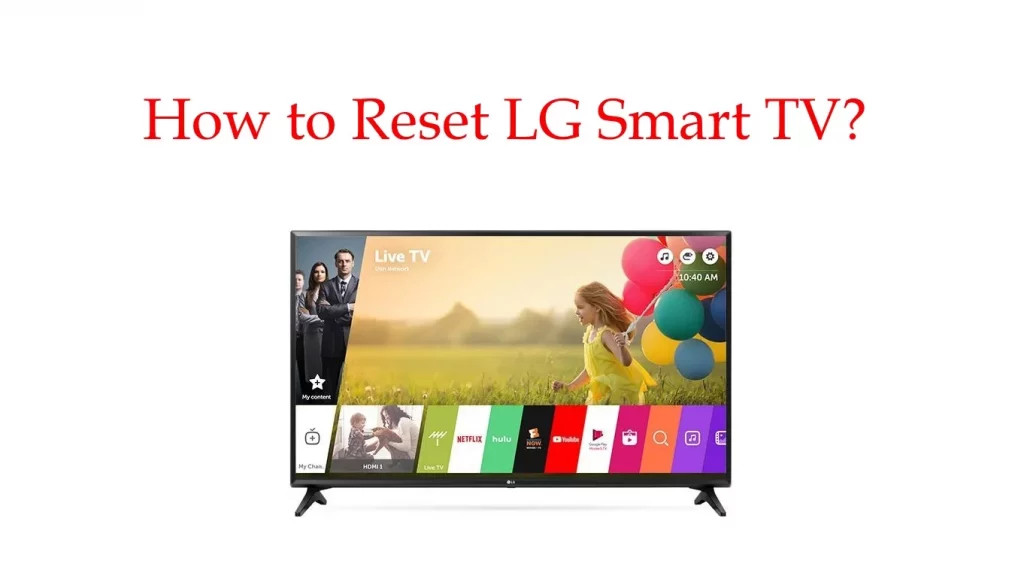 How to Reset LG TV With or Without Remote