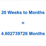 How to Convert 20 Weeks to Months