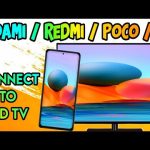 How to Connect Xiaomi, Redmi and Poco Phones to TV
