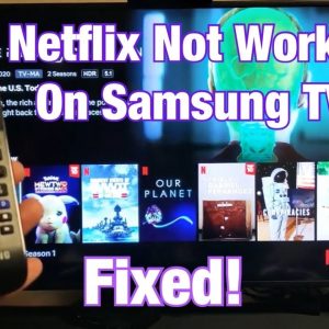How to Fix Samsung TV Netflix, not Working