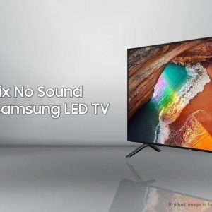 How to Fix Samsung TV Sound Not working
