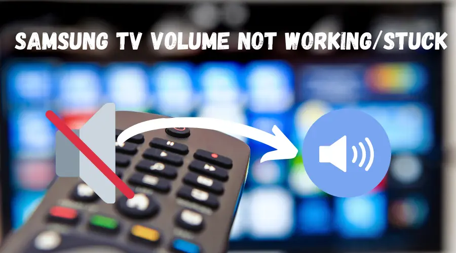 How to Fix Samsung TV Volume, not Working