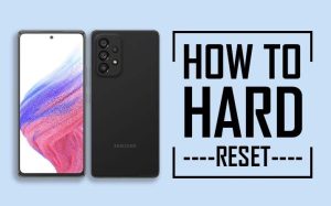 How to Hard Reset Samsung