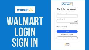 Walmart Login, Sign-up and Customer Service